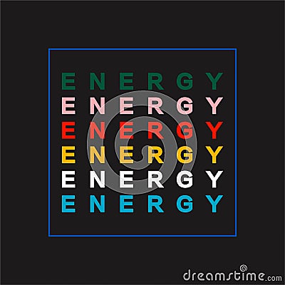 Colorful asnd trendy typo play in wording â€œ ENERGYâ€ vector in the blue square line ,Design for fashion,fabric,web,wallpaper, Stock Photo